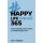 Happy lifehacks 365: 100 no-nonsense tips & tricks voor een leuker leven