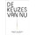 De keuzes van nu