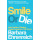Smile Or Die