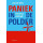 Paniek in de polder: herziene editie met een nieuwe inleiding: polytiek in tijden van populisme