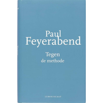 Tegen de methode: nieuwe editie, uitgebreid en volledig herzien door de auteur (Dutch Edition)