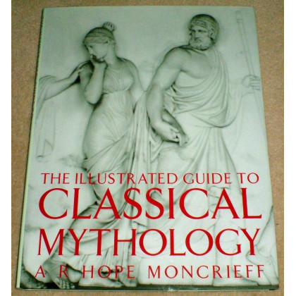 The Illustrated Guide to Classical Mythology