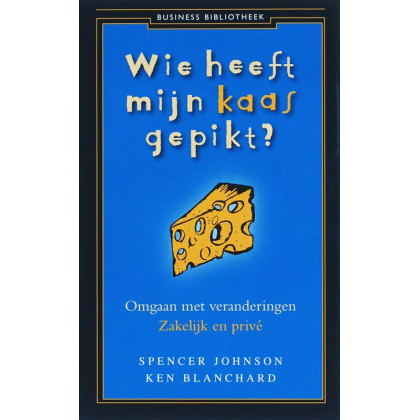 Wie heeft mijn kaas gepikt? omgaan met verandering zakelijk en privé