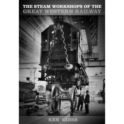 The Steam Workshops of the Great Western Railway