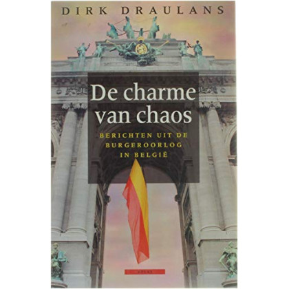 De charme van chaos: berichten uit de burgeroorlog in België