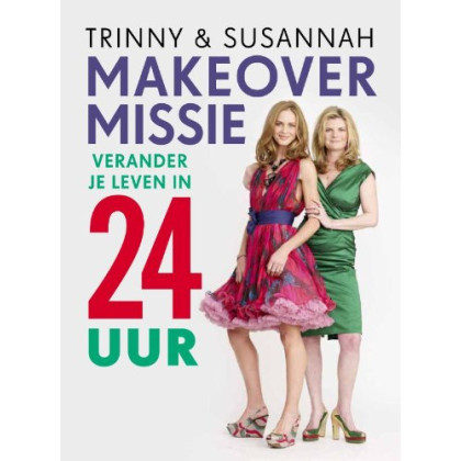 Make-over missie: verander je leven in 24 uur