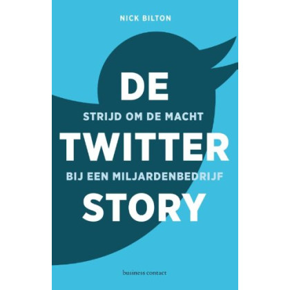 De Twitter Story - Het waargebeurde verhaal over macht, geld, vriendschap- en verraad
