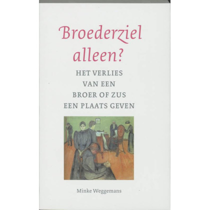 Broederziel alleen (Dutch Edition)