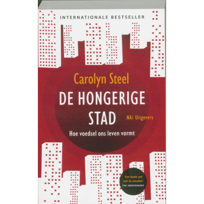 De hongerige stad: hoe voedsel ons leven vormt