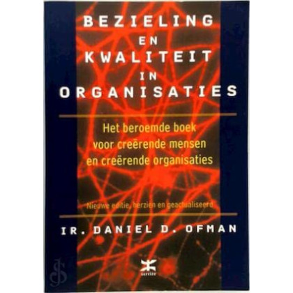 Bezieling en kwaliteit in organisaties: het beroemde boek voor creerende mensen en creerende organisaties