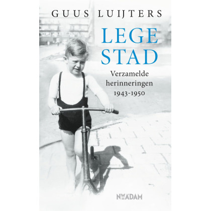 Lege stad: verzamelde herinneringen 1943-1950 (Dutch Edition)