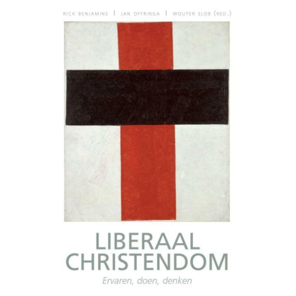 Liberaal christendom: ervaren – doen – denken (Dutch Edition)