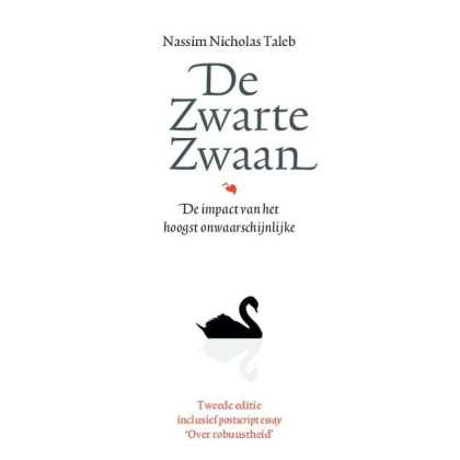 De zwarte zwaan: de impact van het hoogst onwaarschijnlijke (Incerto) (Dutch Edition)