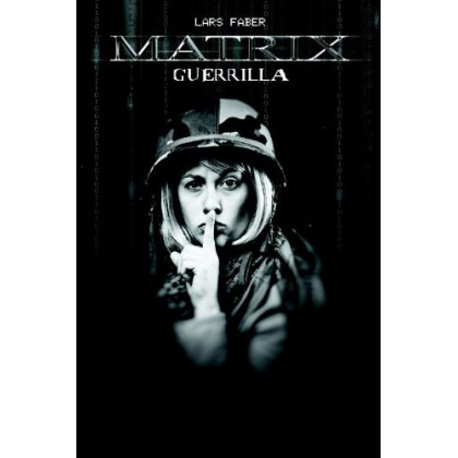Matrix guerrilla