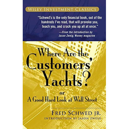 Where Are the Customers' Yachts?: or A Good Hard Look at Wall Street