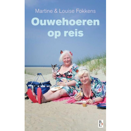 Ouwehoeren op reis: avonturen van de dames Fokkens