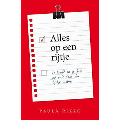 Alles op een rijtje: je hoofd en je leven op orde door slim lijstjes maken (Dutch Edition)