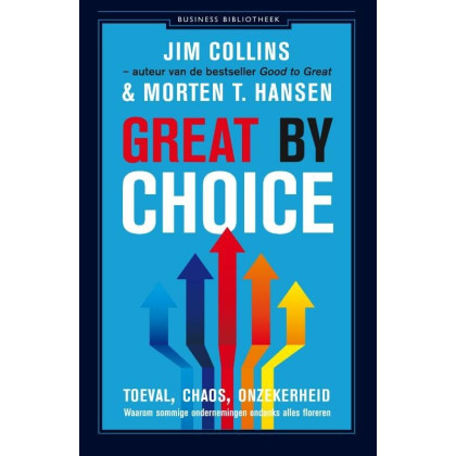 Great by Choice: Waarom sommige ondernemingen ondanks alles floreren