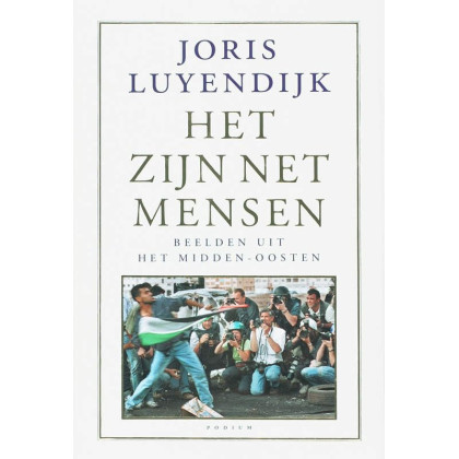 Het zijn net mensen: beelden uit het midden-oosten