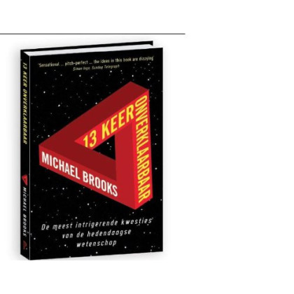 13 x onverklaarbaar: de meest intrigerende wetenschappelijke raadsels van nu
