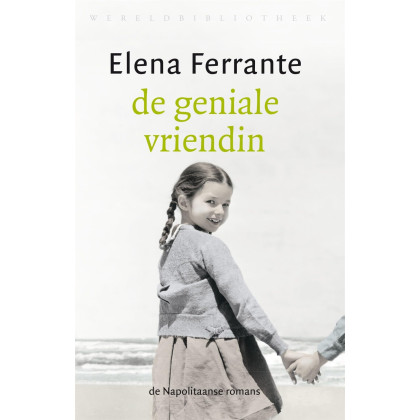 De geniale vriendin: kinderjaren, puberteit (De Napolitaanse romans) (Dutch Edition)