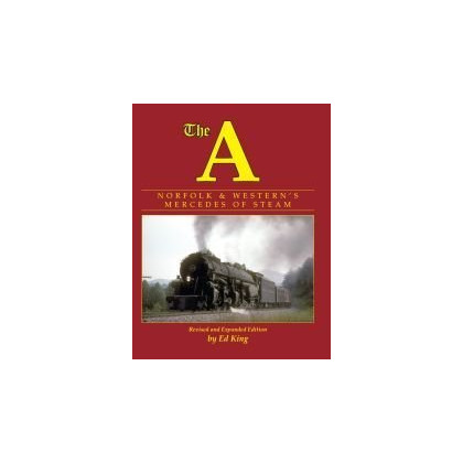 The A: Norfolk and Western's Mercedes of Steam