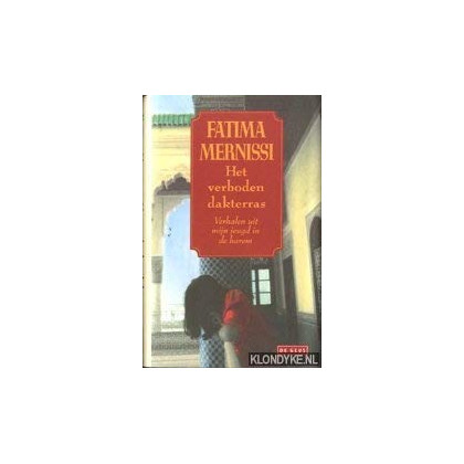 Het verboden dakterras: verhalen uit mijn jeugd in de harem : herinneringen