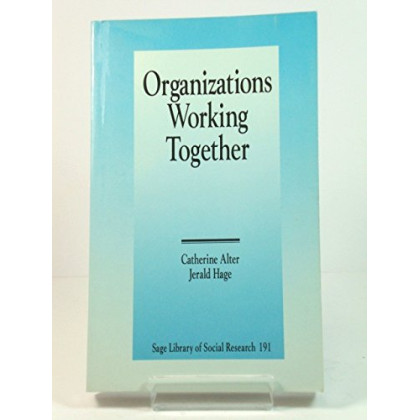 Organizations Working Together (SAGE Library of Social Research)
