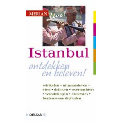 Merian live: Istanbul: Istanbul ontdekken en belev