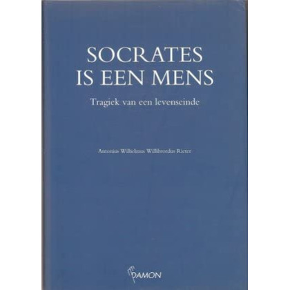 Socrates is een mens: Tragiek van een levenseinde (Dutch Edition)