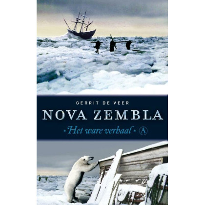 Nova Zembla: vertelling van de derde zeiltocht om de noord en de overwintering in het Behouden Huis (Dutch Edition)
