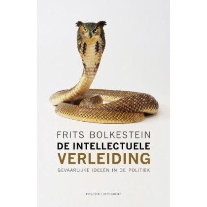 Intellectuele verleiding: gevaarlijke ideeën in de politiek