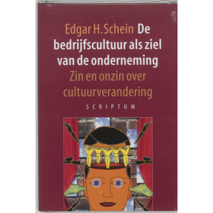 De bedrijfscultuur als ziel van de onderneming: Zin en onzin over cultuurverandering