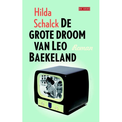 De grote droom van Leo Baekeland