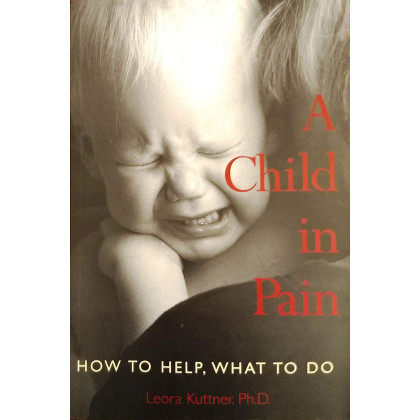 A Child in Pain: How to Help, What to Do