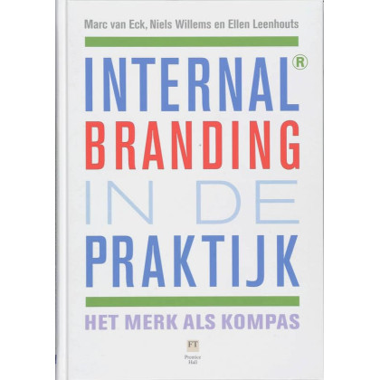 Internal branding in de praktijk: Het merk als kompas List of authors