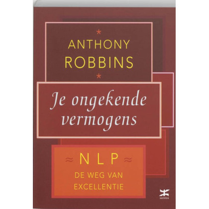 Je ongekende vermogens: NLP de weg van excellentie