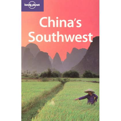 China's Southwest (Lonely Planet Regional Guide)