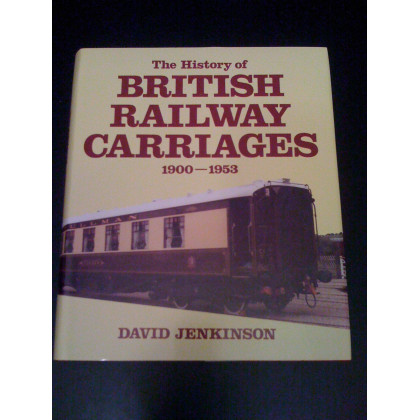 History of British Railway Carriages 1900-53