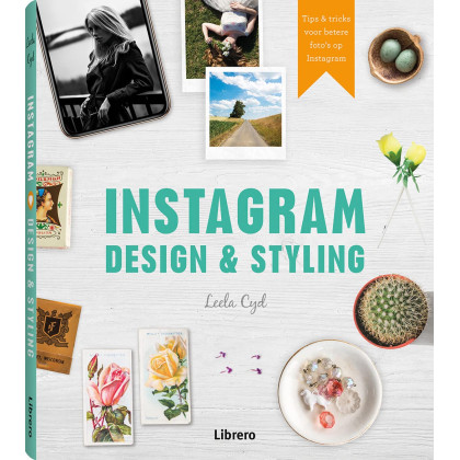 Instagram design & styling : tips & tricks voor betere foto's op Instagram