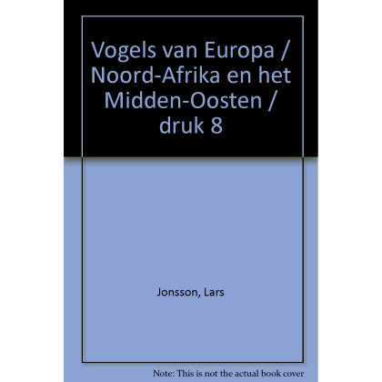 Vogels van Europa, Noord-Afrika en het Midden-Oosten