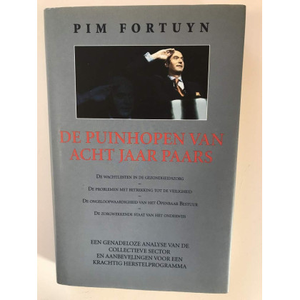 de Puinhopen Van Acht Jaar Paars: de Wachtlijsten in de Gezondheidszorg, de Zorgwekkende Staat Van Het Onderwijs, de Problemen Met Betrekking Tot de V