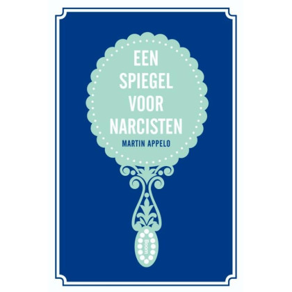 Een spiegel voor narcisten