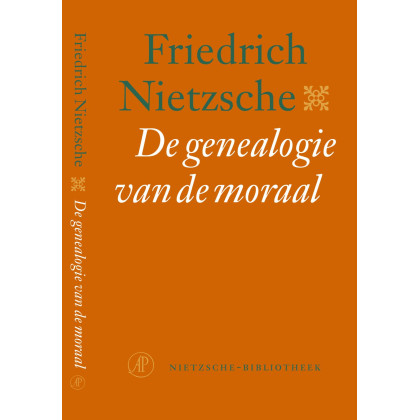 De genealogie van de moraal: een strijdschrift (De Nietzsche-bibliotheek) (Dutch Edition)