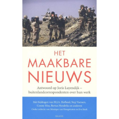 Het maakbare nieuws: antwoord op Joris Luyendijk - buitenlandcorrespondenten over hun werk