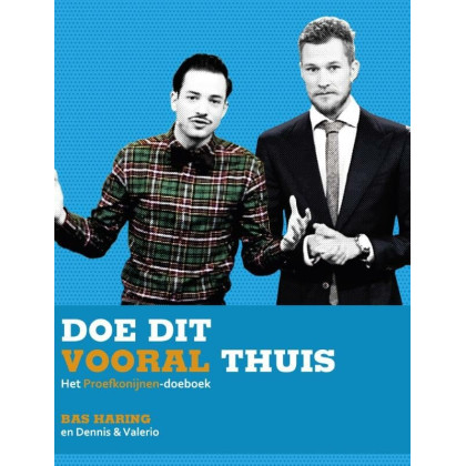 Doe dit vooral thuis (Dutch Edition)