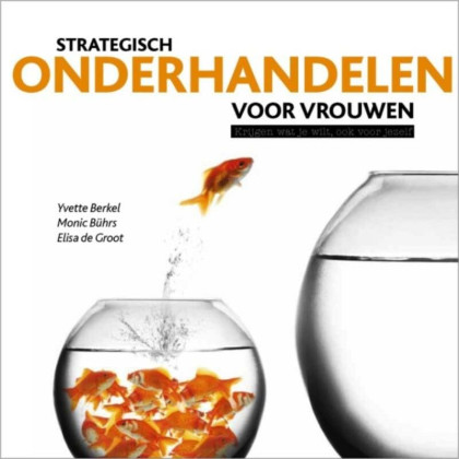 Strategisch onderhandelen voor vrouwen: Krijgen wat je wilt, ook voor jezelf (Dutch Edition)