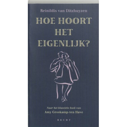Hoe hoort het eigenlijk?