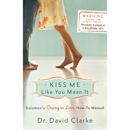 Kiss Me Like You Mean It: Solomon's Crazy in Love How-To Manual
