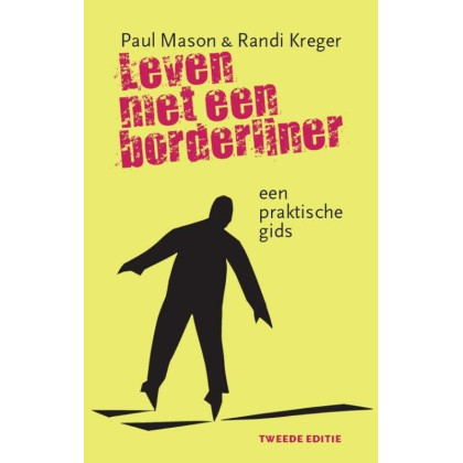 Leven met een borderliner: een praktische gids: een praktische gids-tweede editie (Dutch Edition)